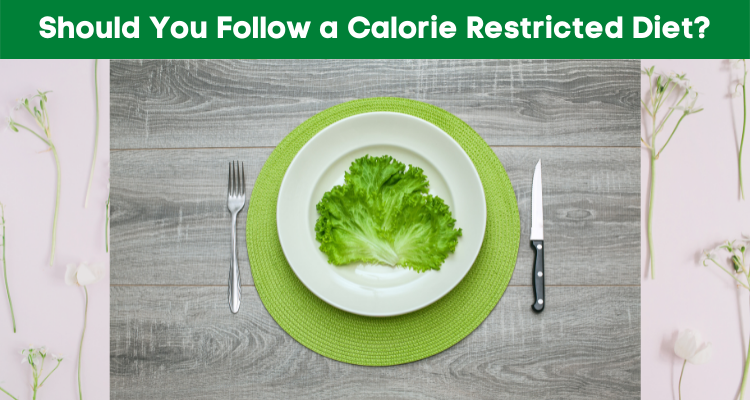 Should You Follow a Calorie Restricted Diet For Fat Loss?